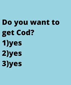 Do you want to get Cod?: Cute Favorite Seafood Notebook Journal Saying Size 6x9 Inches 120 Pages For Men, Women, Kids, Youth, Gifts