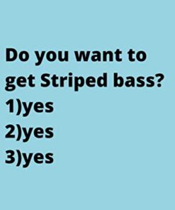 Do you want to get Striped bass?: Cute Favorite Seafood Notebook Journal Saying Size 6x9 Inches 120 Pages For Men, Women, Kids, Youth, Gifts