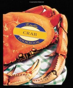 Totally Crab (Totally Seafood Series)