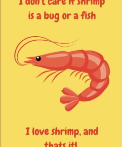 Funny Shrimp Lover Quote Cover Design Ruled Notebook For Seafood Lover, 120 Lined Pages, 6 by 9 Inches