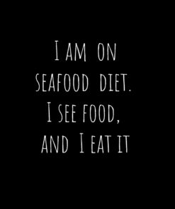 I am on seafood diet. I see food, and I eat it: Funny Notebook Journal, 110 pages 6"x 9". Joke Funny Notebook