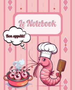 Shrimply Funny Notebook: French Shrimp Chef Lined Notebook, 8.5 x 11 Inches, 120 Pages