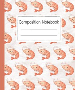 Shrimp Pattern Composition Notebook: A Cute Kawaii Ocean Animal Themed Journal for Taking Notes in School, Work, or at Home