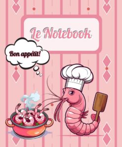 Shrimply Funny Line Notebook: Wide Ruled Paper, College Composition Book for Seafood Lovers, Culinary Students, Chefs, Teachers & Foodie Friends - 7.5 x 9.25, 120 Pages | Cute gift