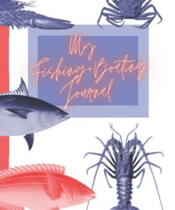 My Fishing and Boating Journal: Write down your favourite seafood recipes for beautiful meals and marine style parties