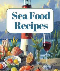 Sea Food Recipes: Write Your Own Recipes in This Ocean-Inspired Seafood Journal