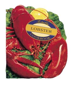 Totally Lobster Cookbook (Totally Seafood Series) (English Edition)