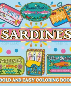 Sardines Cozy Summer Tinned Fish Bold and Easy Coloring Book for Adults and Teens: Cute Vintage Coastal Mediterranean Canned Seafood Designs for Comfy ... and Big Chic Decor Foodie Friend Designs