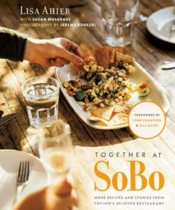 Together at SoBo: More Recipes and Stories from Tofino's Beloved Restaurant (English Edition)