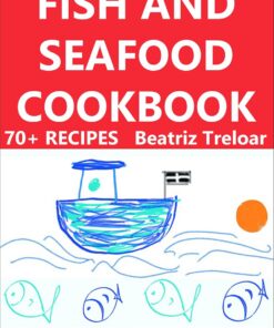 The Little Cornish FISH AND SEAFOOD Cookbook: Great fish and seafood recipes with a few non-fish choices and gluten free baking (The Little Cornish Cookbook series in full colour) (English Edition)