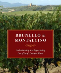 Brunello di Montalcino: Understanding and Appreciating One of Italy’s Greatest Wines (English Edition)